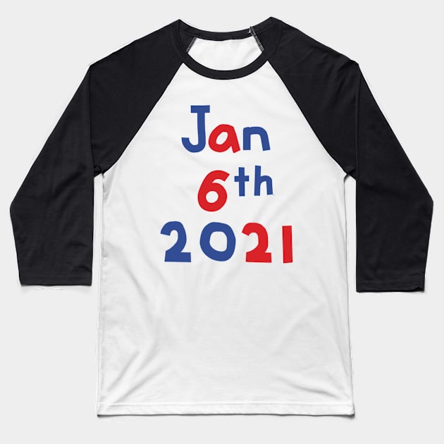 United States Capitol Attack January 6th 2021 Baseball T-Shirt by ellenhenryart